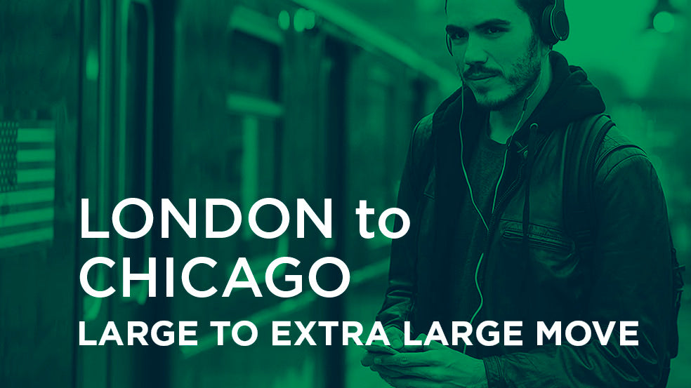 London to Chicago - LARGE TO EXTRA LARGE MOVE