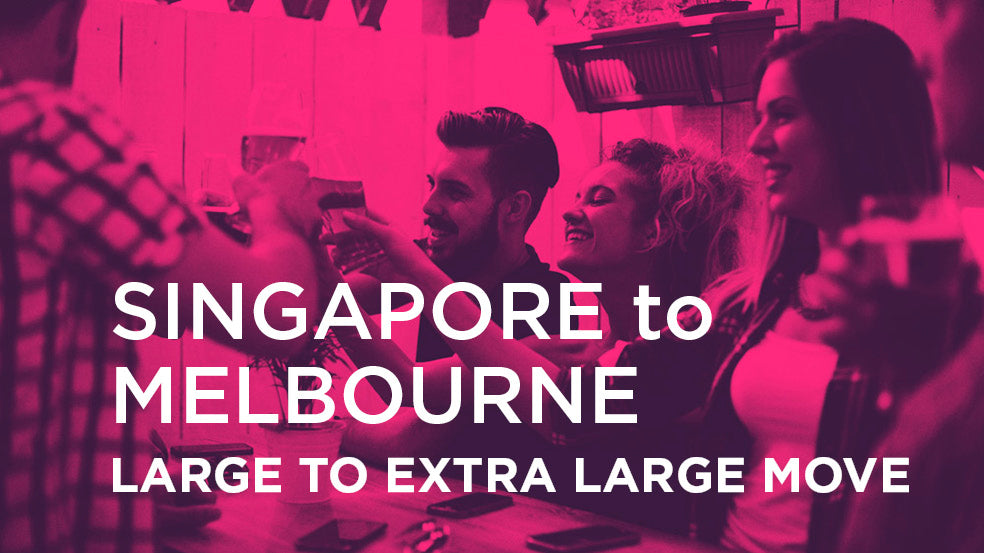 Singapore to Melbourne - LARGE TO EXTRA LARGE MOVE