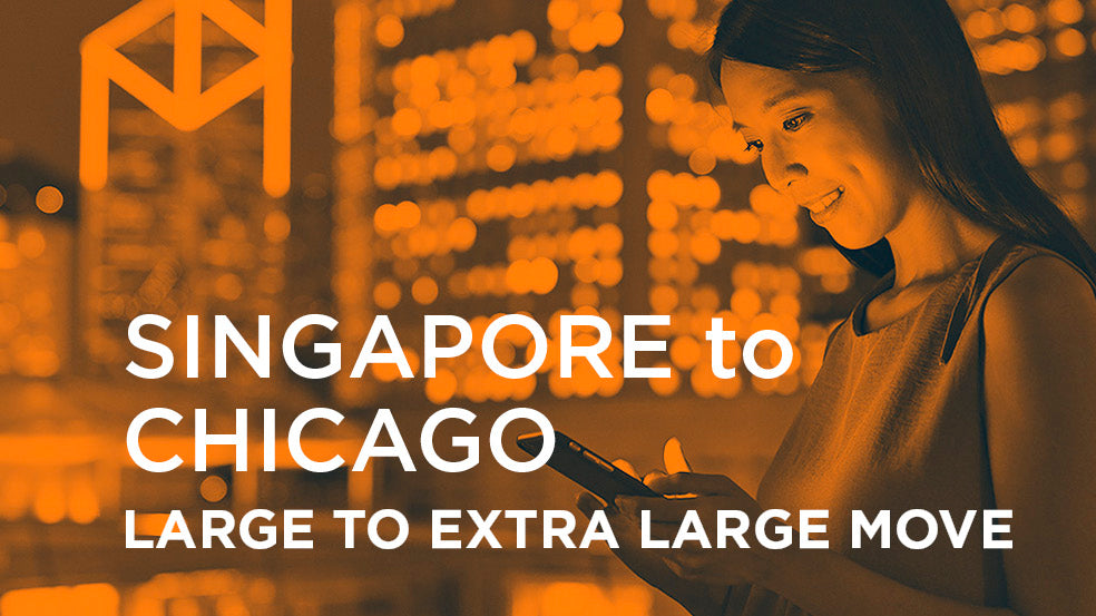 Singapore to Chicago - LARGE TO EXTRA LARGE MOVE