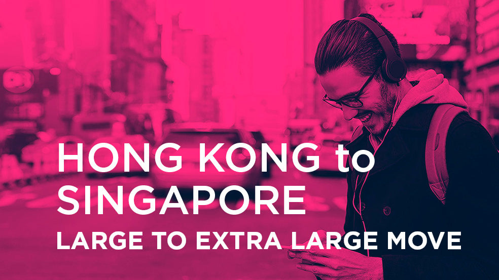 Hong Kong to Singapore - LARGE TO EXTRA LARGE MOVE