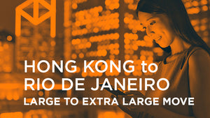 Hong Kong to Rio de Janeiro - LARGE TO EXTRA LARGE MOVE