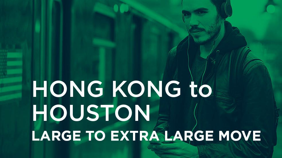 Hong Kong to Houston - LARGE TO EXTRA LARGE MOVE