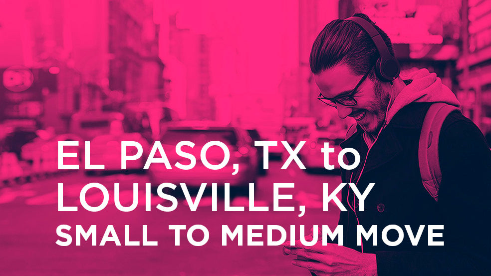 El Paso TX to Louisville KY | SMALL TO MEDIUM MOVE
