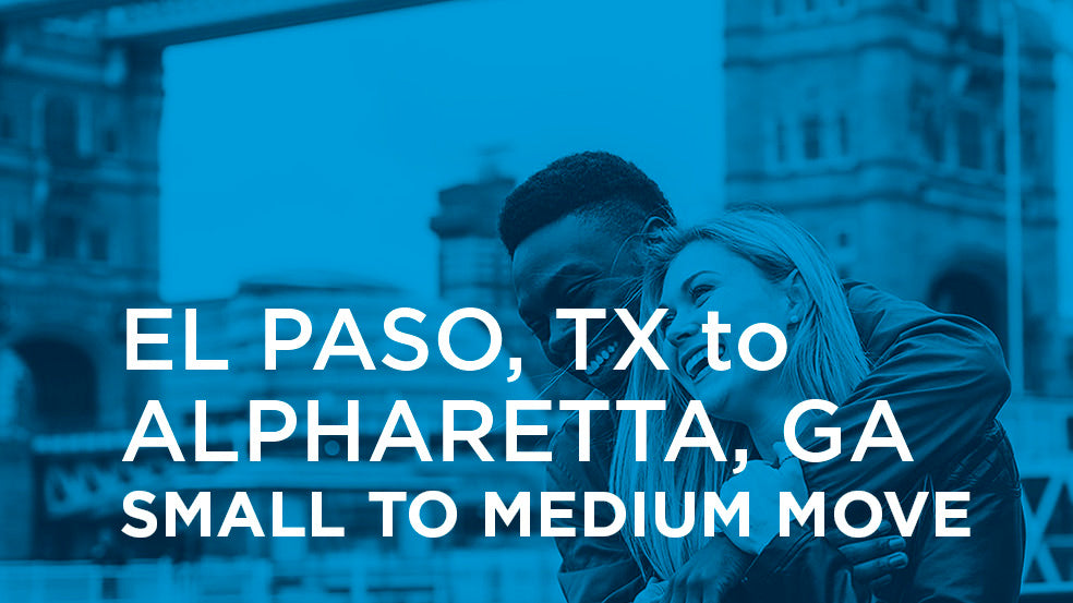 El Paso TX to Alpharetta GA | SMALL TO MEDIUM MOVE