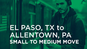 El Paso TX to Allentown PA | SMALL TO MEDIUM MOVE