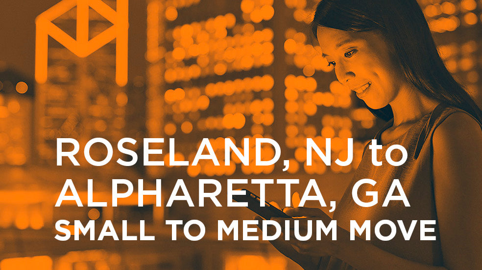 Roseland NJ to Alpharetta GA | SMALL TO MEDIUM MOVE
