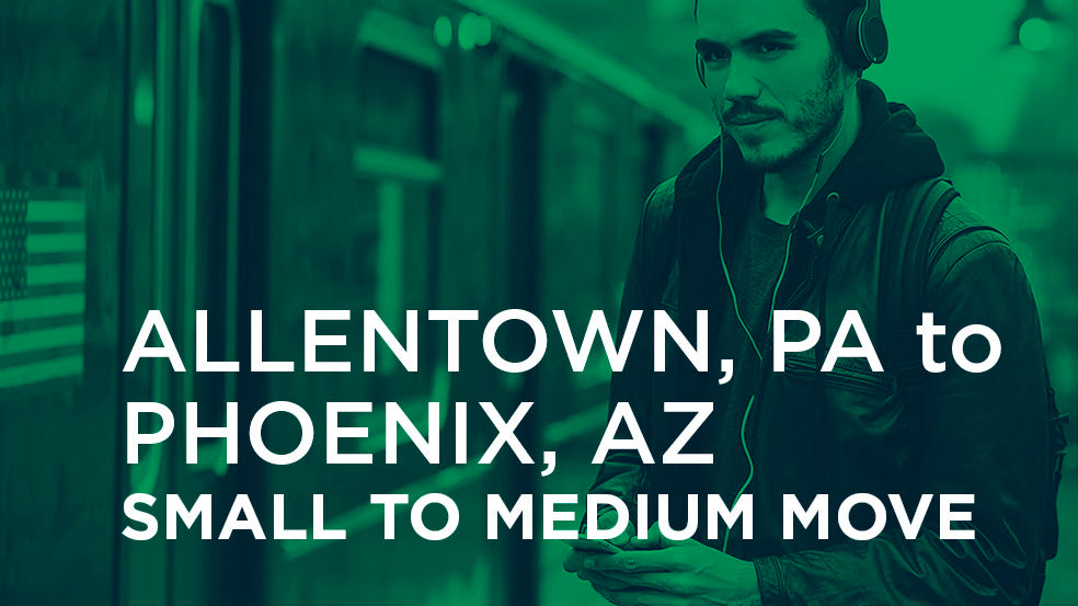 Allentown PA to Phoenix AZ | SMALL TO MEDIUM MOVE