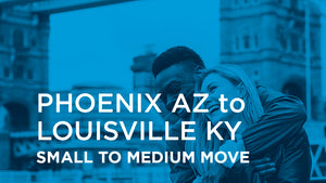 Phoenix AZ to Louisville KY | SMALL TO MEDIUM MOVE