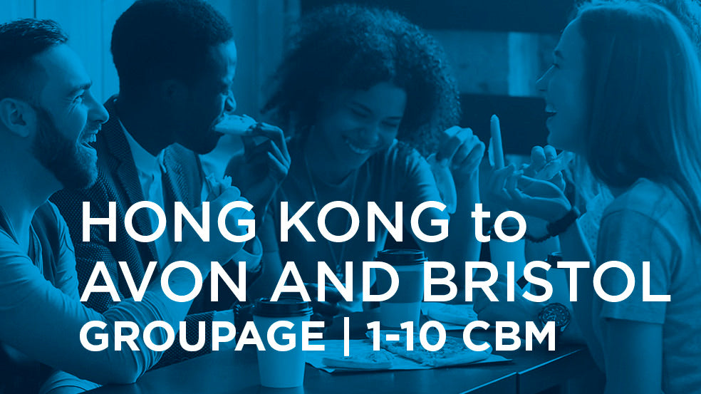 Hong Kong to Avon and Bristol | GROUPAGE | 1-10 cbm