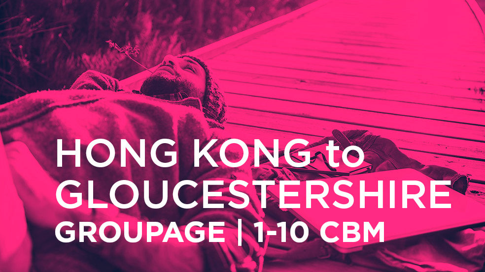 Hong Kong to Gloucestershire | GROUPAGE | 1-10 cbm