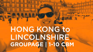 Hong Kong to Lincolnshire | GROUPAGE | 1-10 cbm