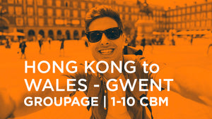 Hong Kong to Wales - Gwent | GROUPAGE | 1-10 cbm