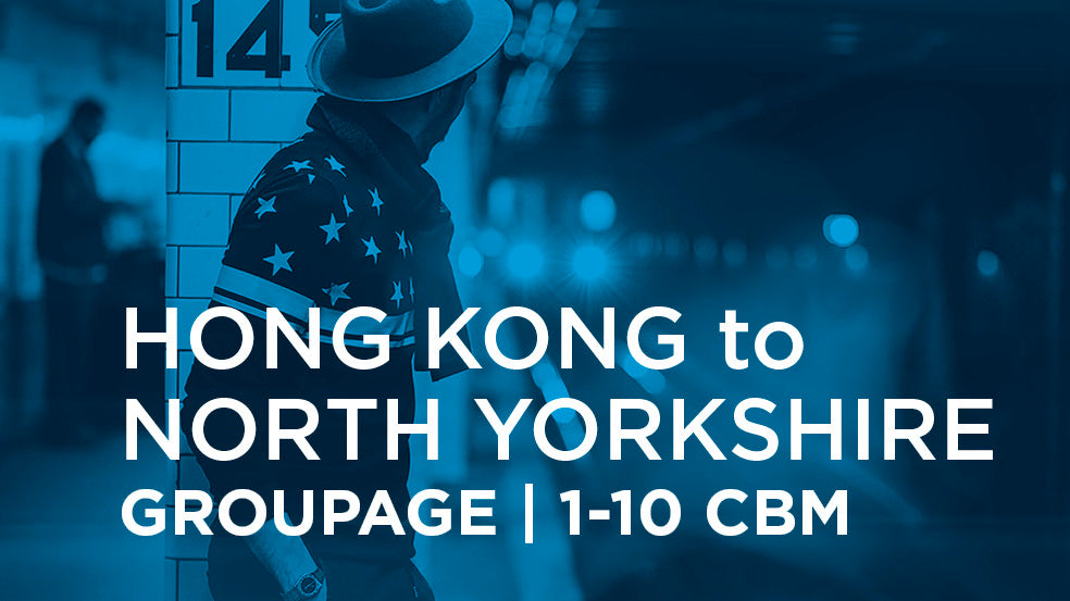 Hong Kong to North Yorkshire | GROUPAGE | 1-10 cbm