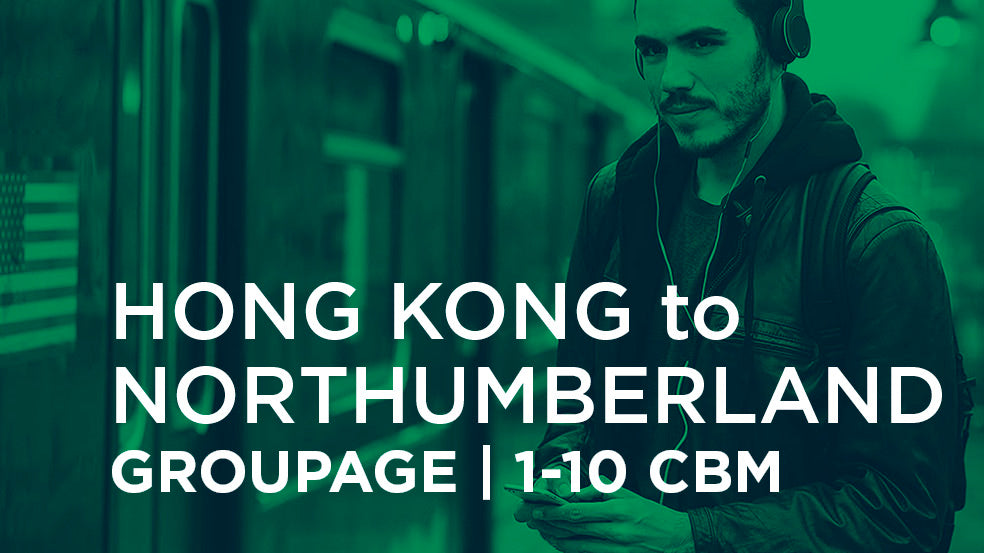 Hong Kong to Northumberland | GROUPAGE | 1-10 cbm