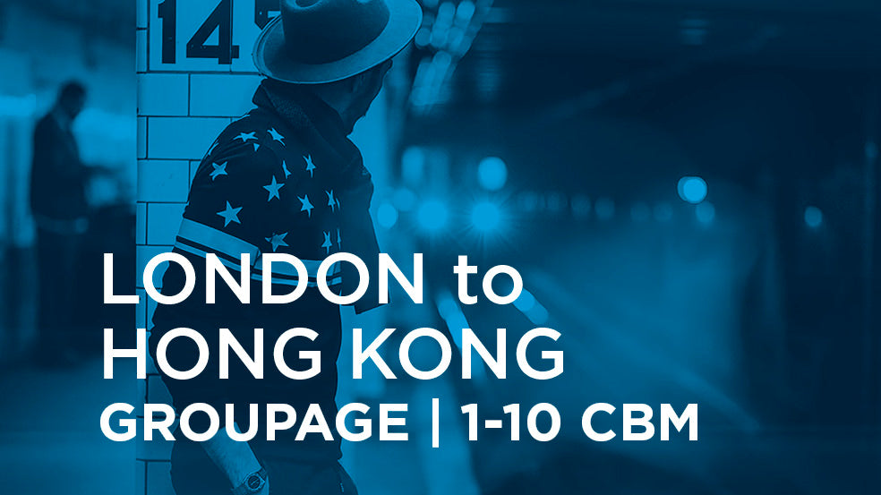 London to Hong Kong | GROUPAGE | 1-10 cbm