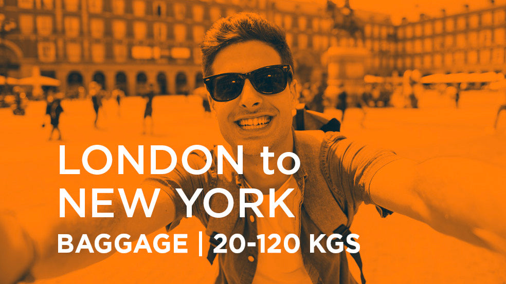 London to New York | BAGGAGE 20-120 kgs