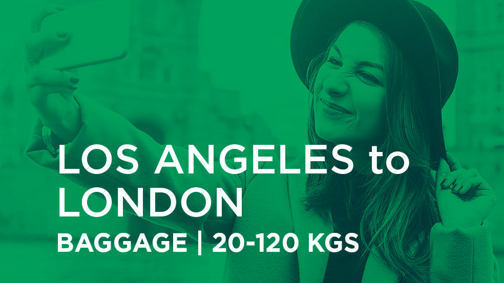 Los Angeles to London | BAGGAGE 20-120 kgs