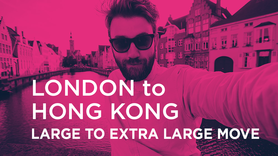 London to Hong Kong - LARGE TO EXTRA LARGE MOVE